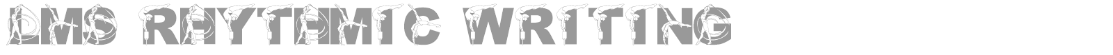 LMS Rhythmic Writing font preview